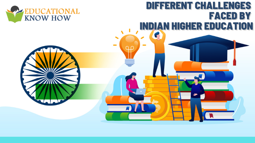 Challenges Faced By Indian Higher Education - Educational Know How