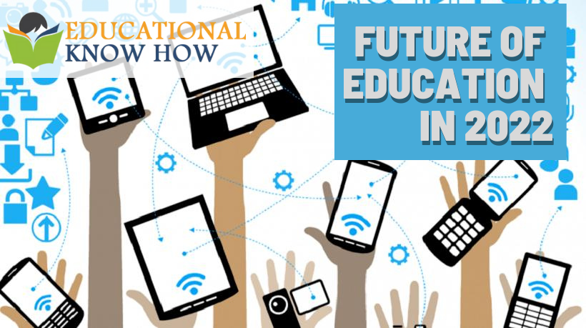 Future Of Education - Educational Know How